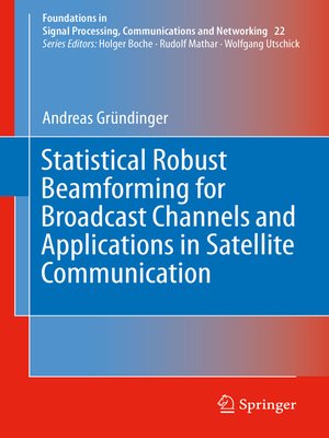 cover image of Statistical Robust Beamforming for Broadcast Channels and Applications in Satellite Communication
